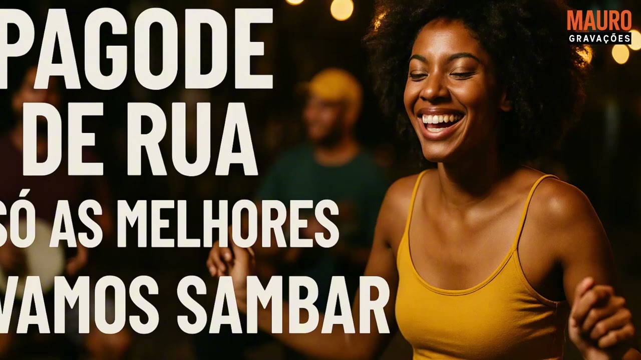 🔥 PAGODE DE RUA 🔥 Só As Melhores – Vem Sambar e Se Divertir! 🎶