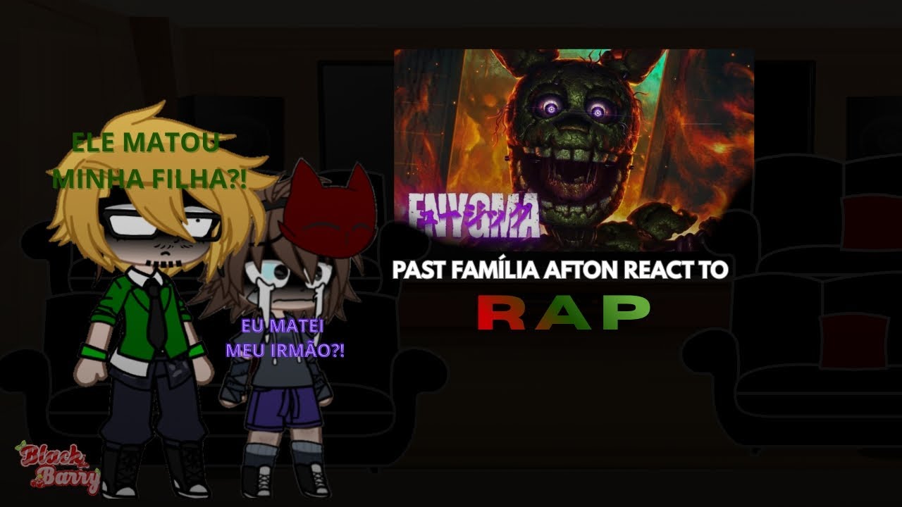 Past Família Afton+ Emilys e Murrays react to rap 