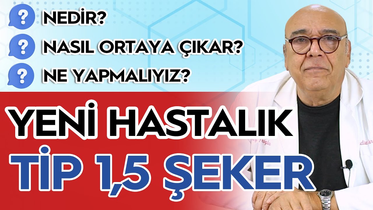YENİ HASTALIK! Tip 1.5 Diyabet Neden Olur? Nasıl Tedavi Edilir? / 5 Dakikada Sağlık