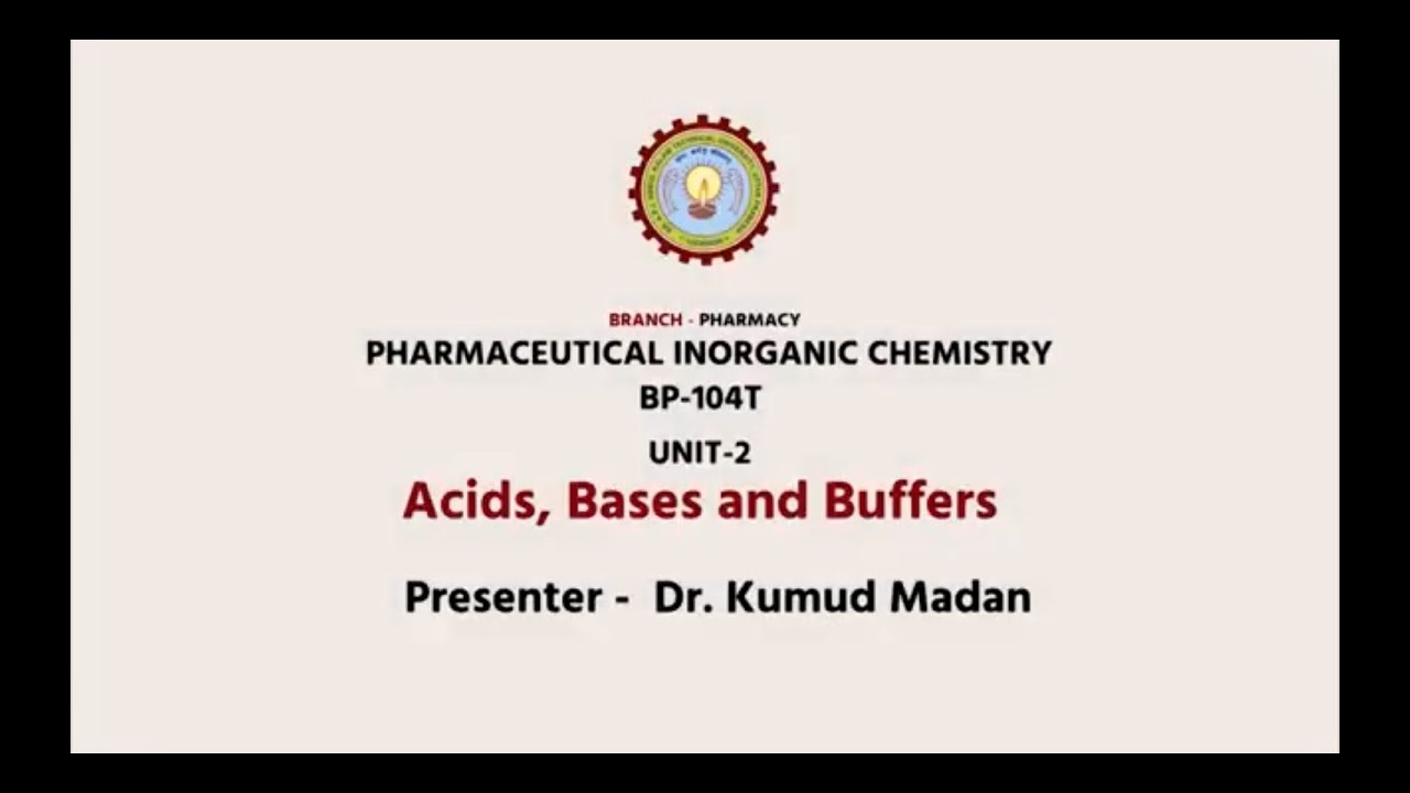 Pharmaceutical Inorganic Chemistry | Acids, Bases and Buffers Part-6 | AKTU Digital Education