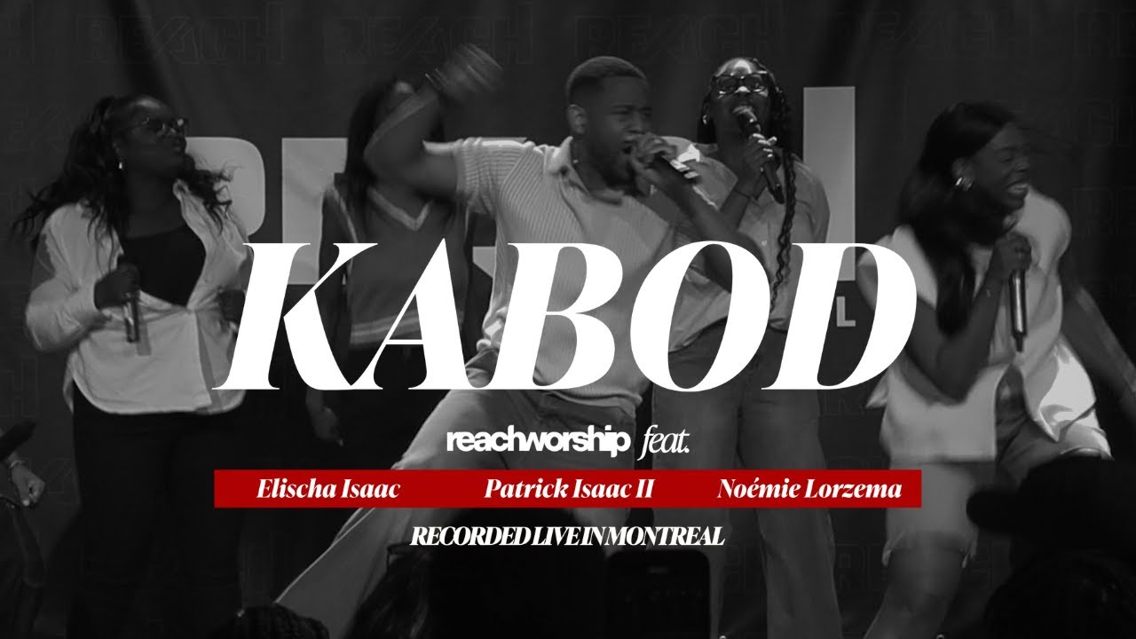 KABOD | REACH WORSHIP (feat. Elischa Isaac, Noémie Lorzema & Patrick Isaac II)