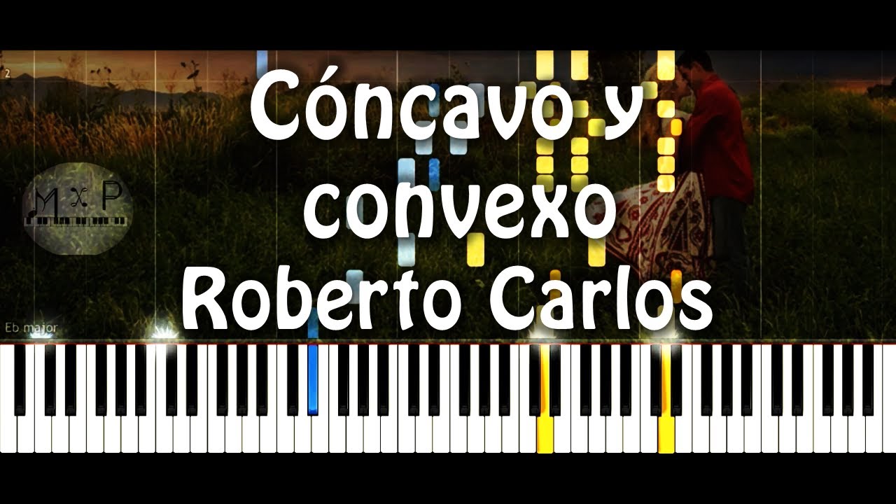 Roberto Carlos - Concavo y convexo Piano (Raul Di Blasio)