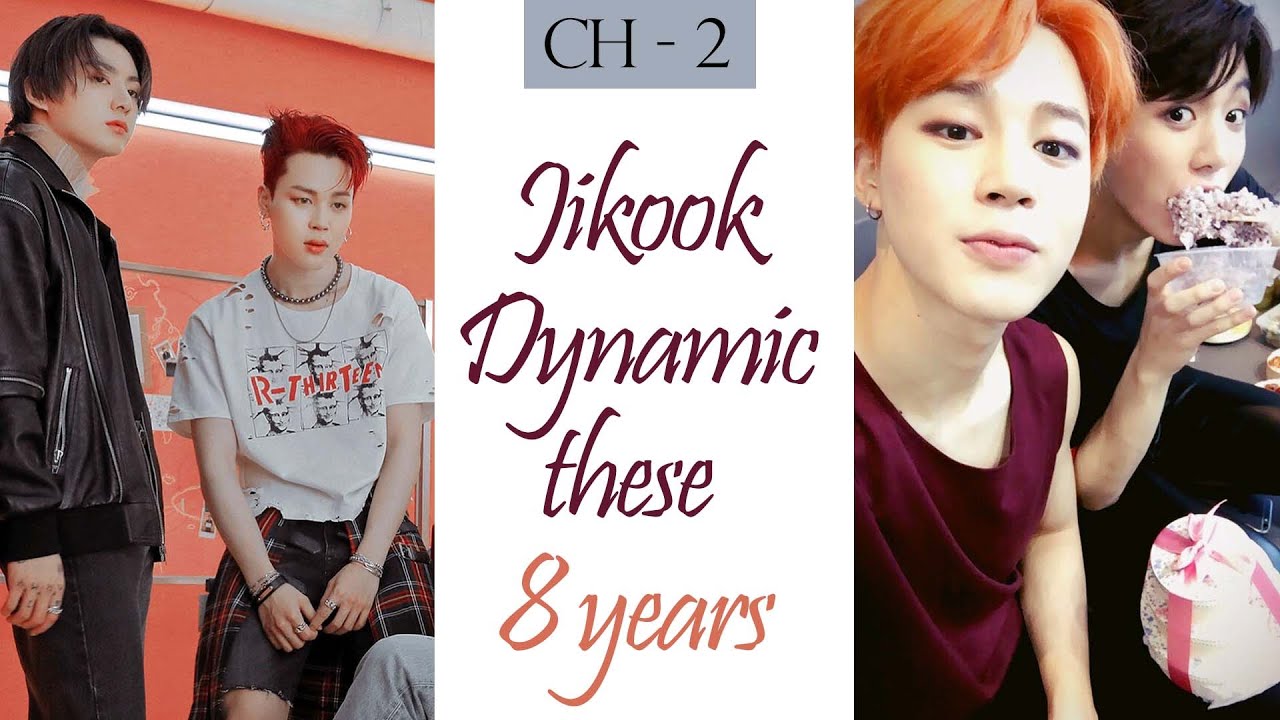 Jikook dynamic from my perspective PART 2 | 8 years with Jikook