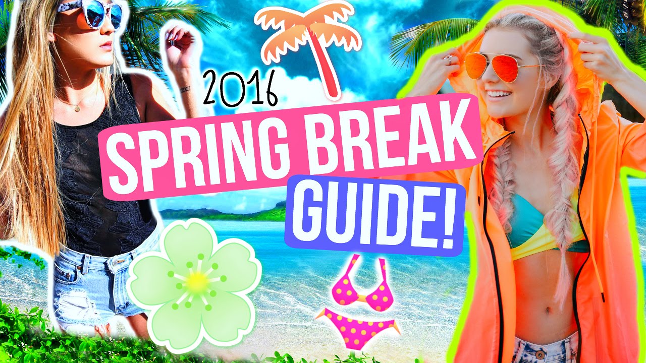 Ultimate Spring Break Guide for 2016! | Aspyn Ovard