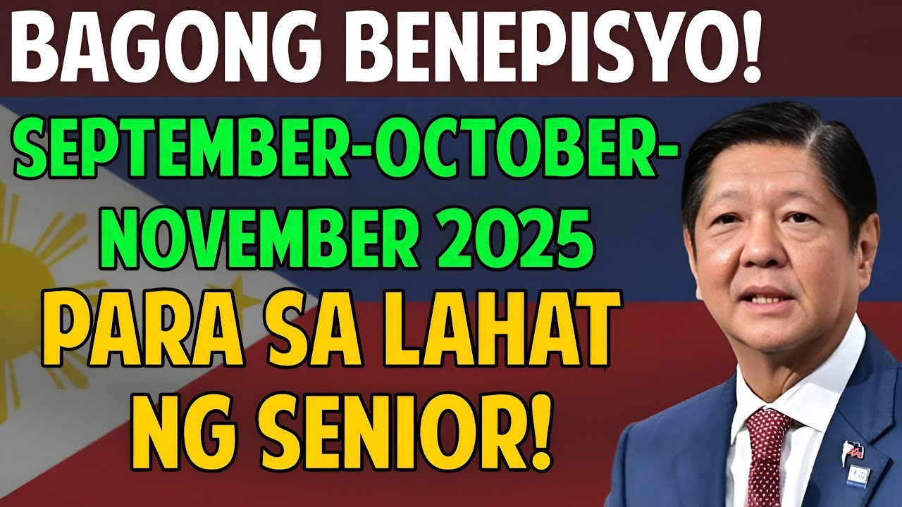 ✅ NEW PENSION FOR ALL SENIORS! SIMULA  SEPTEMBER OCTOBER NOVEMBER 2025 &ndash; ALAM ANG MGA BENEPISYO!