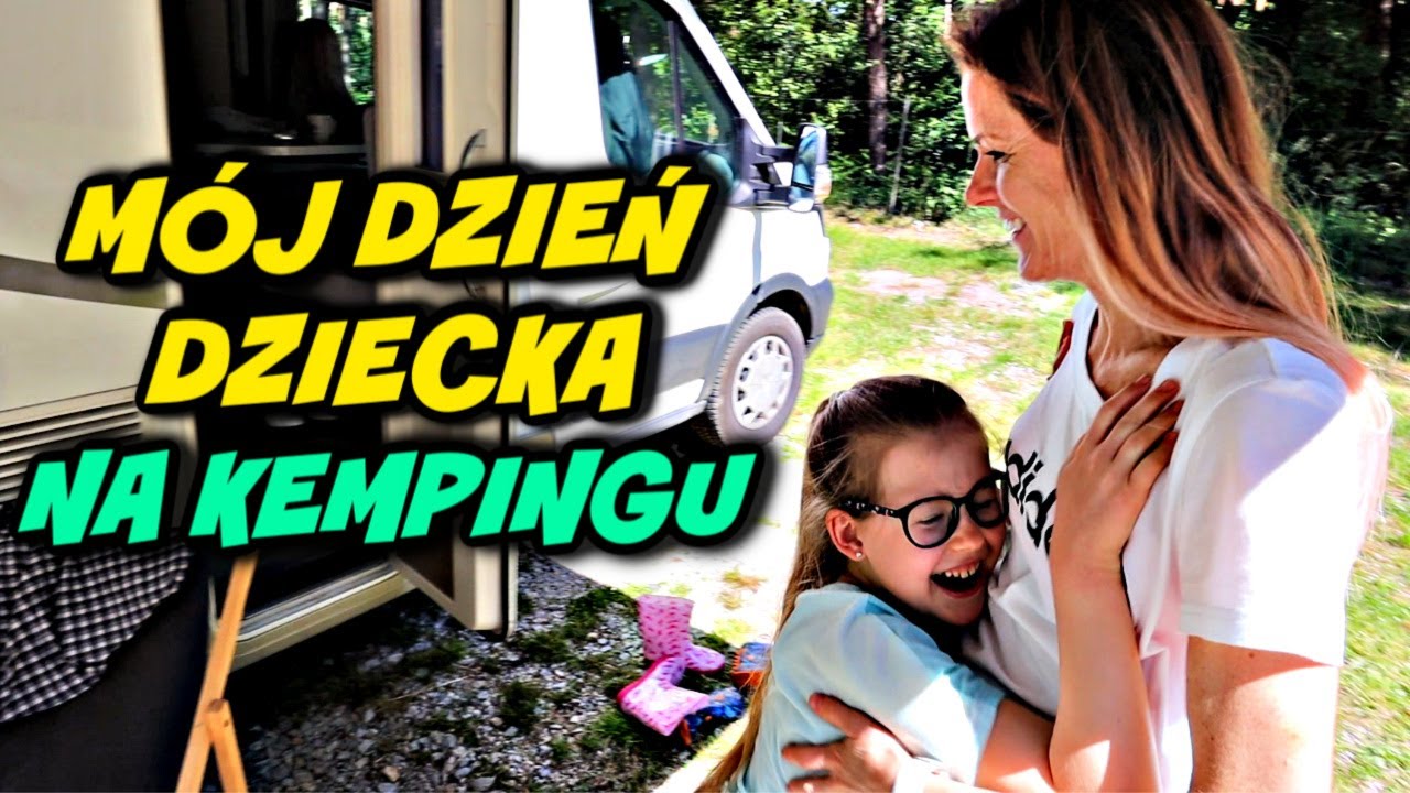 MÓJ DZIEŃ DZIECKA NA KEMPINGU