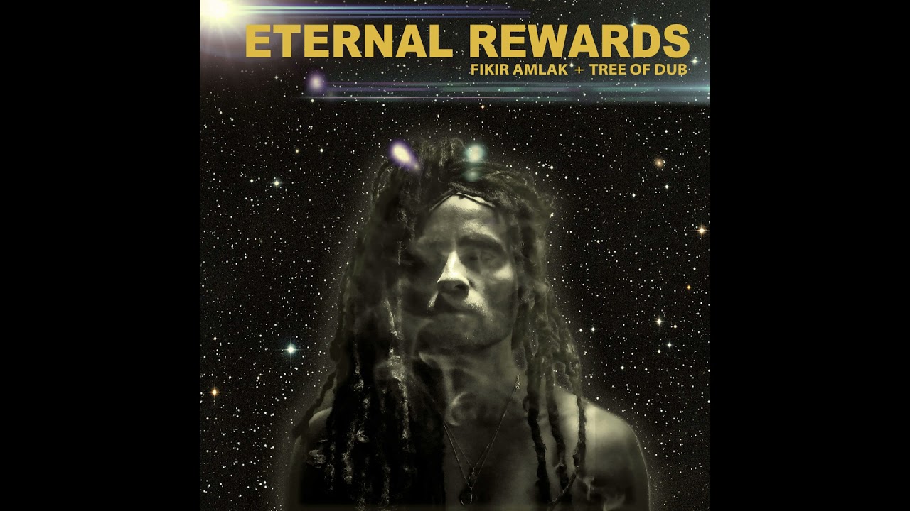 Fikir Amlak & Tree of Dub - Eternal Rewards & Eternal Dub