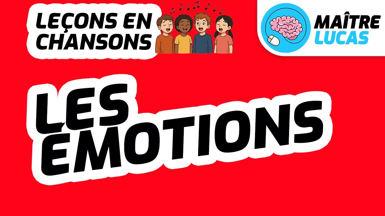 🎤 Le&ccedil;ons en chansons - Les &eacute;motions 🎶 - Enseignement moral et civique - EMC