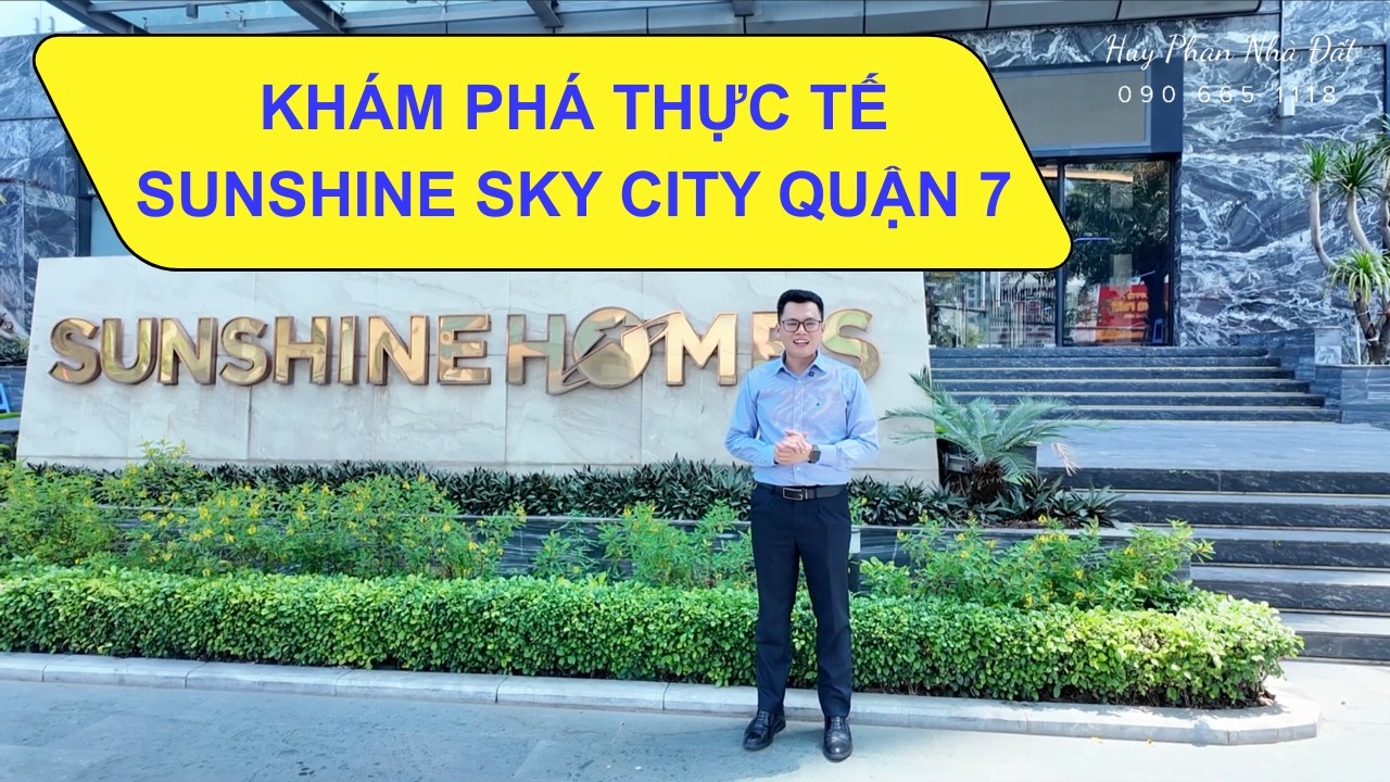 Review Thực Tế Sunshine Sky City Quận 7 | Căn Hộ 2PN – 3PN Bàn Giao & Tiện Ích Dự Án