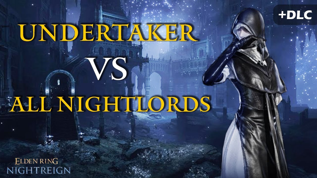 Elden Ring Nightreign – Undertaker vs All Nightlords (Solo Boss Rush)