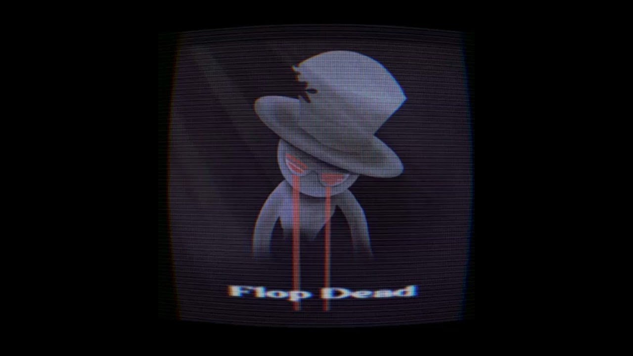 FLOP DEAD (Reupload)