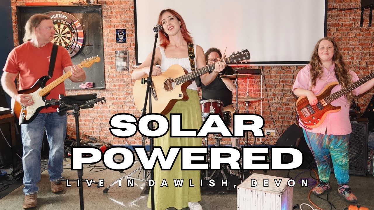 'Solar Powered' - Live in Dawlish, Devon