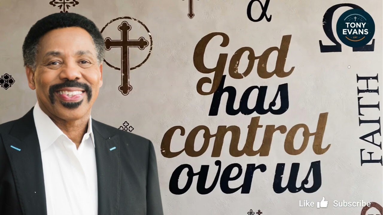 God has control over us | Tony Evans