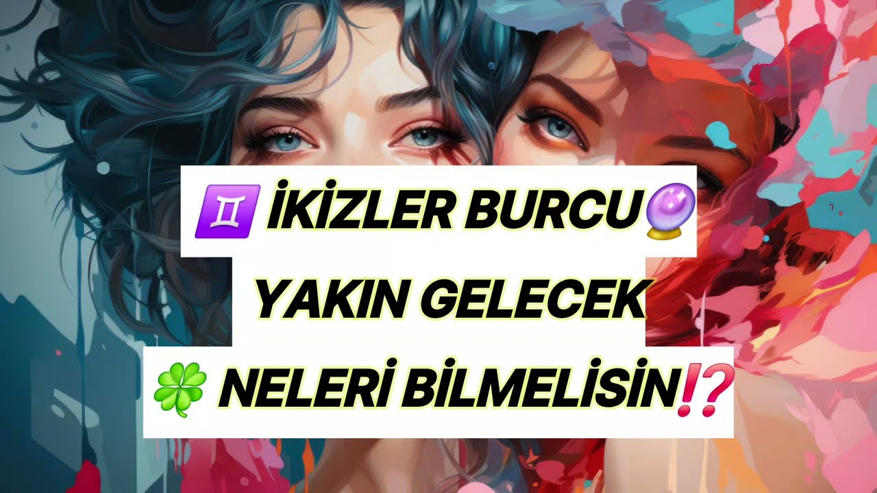 ♊ İKİZLER BURCU 🔮 YAKIN GELECEK 🍀 NELERİ BİLMELİSİN⁉️#ikizlerburcu #tarot #keşfet 