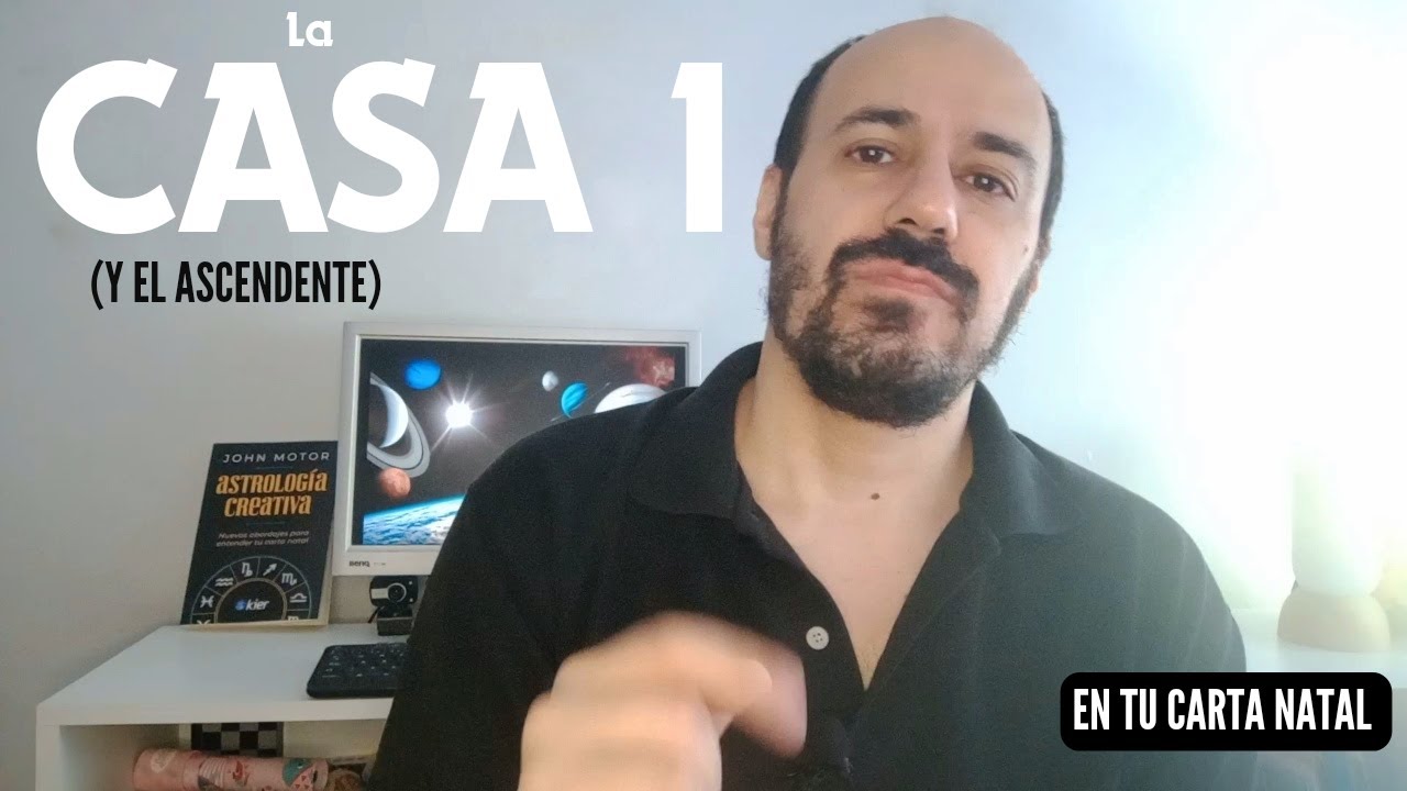 La Casa 1 (y el Ascendente) en tu Carta Natal