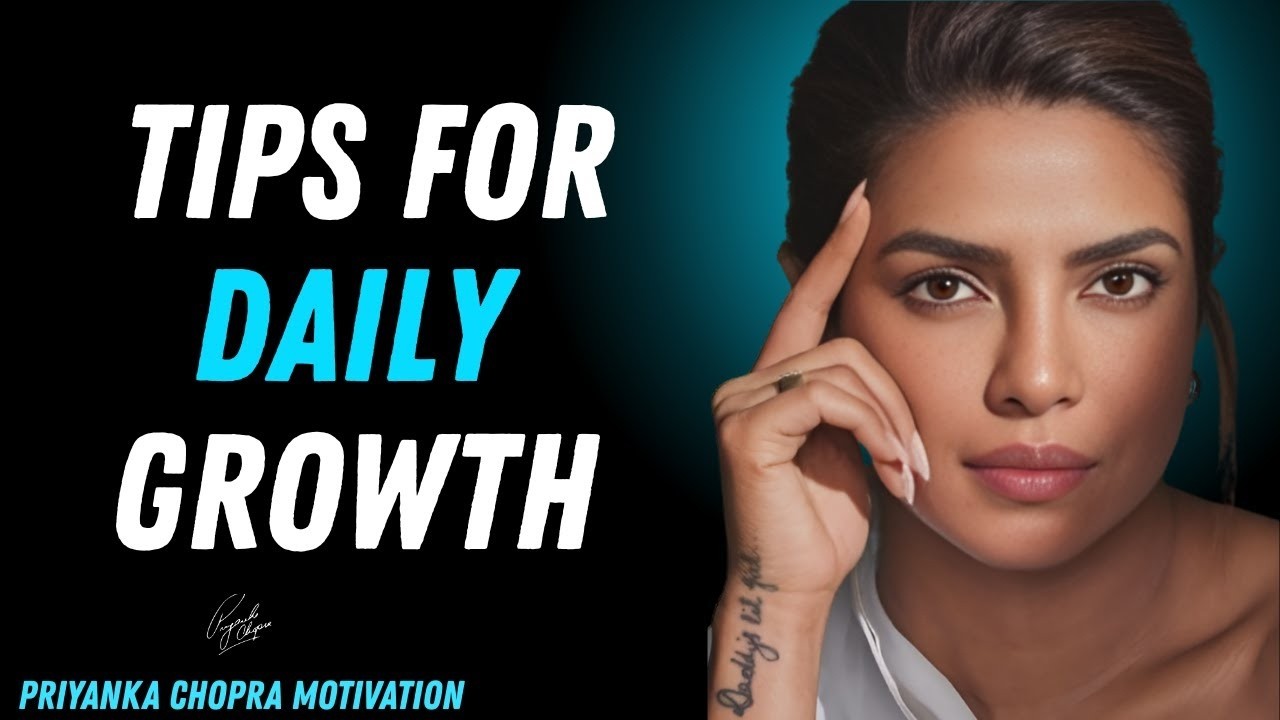 “6 Powerful Daily Growth Secrets That Will Transform Your Life | Priyanka Chopra Motivation