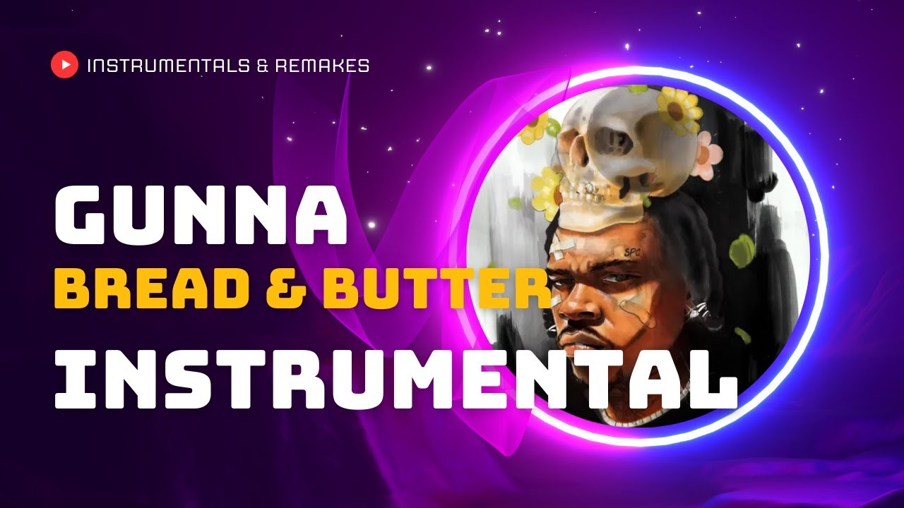 Gunna - Bread & Butter 【OFFICIAL INSTRUMENTAL】 | Trap Instrumentals