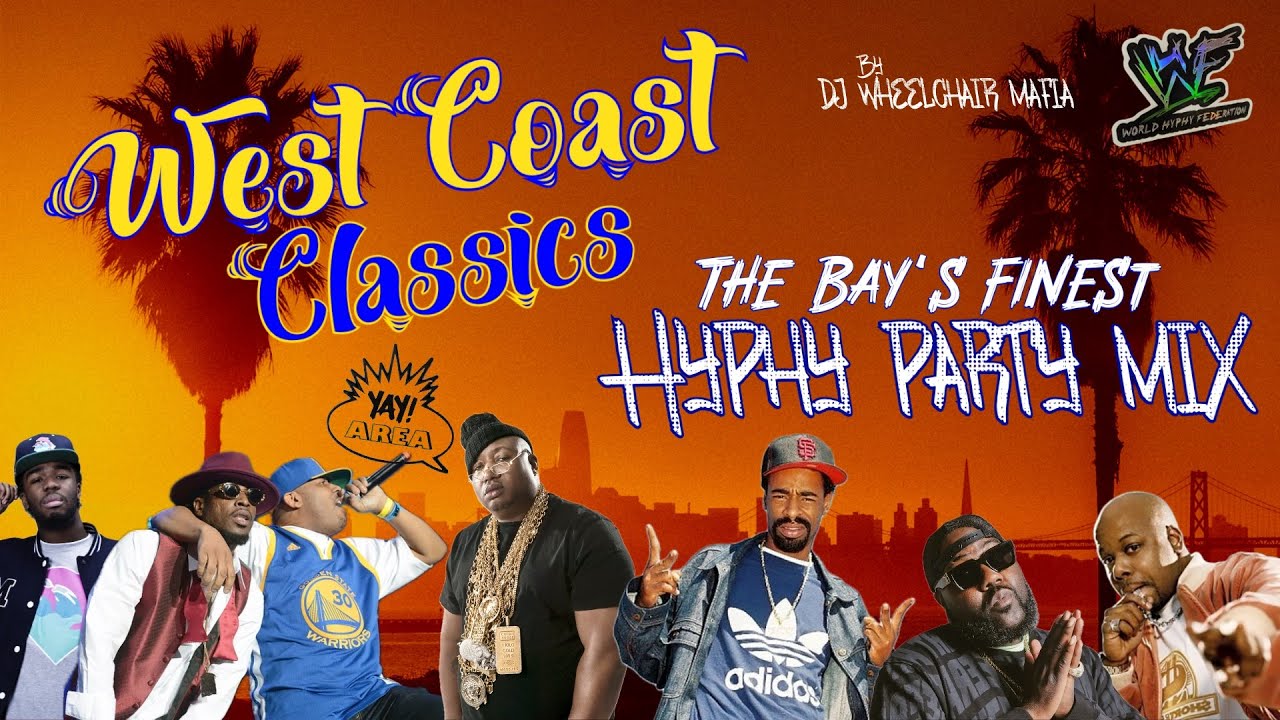 West Coast Classics: The Bay’s Finest Hyphy Party Mix | E-40, Mac Dre, Too $hort, IAMSU & More