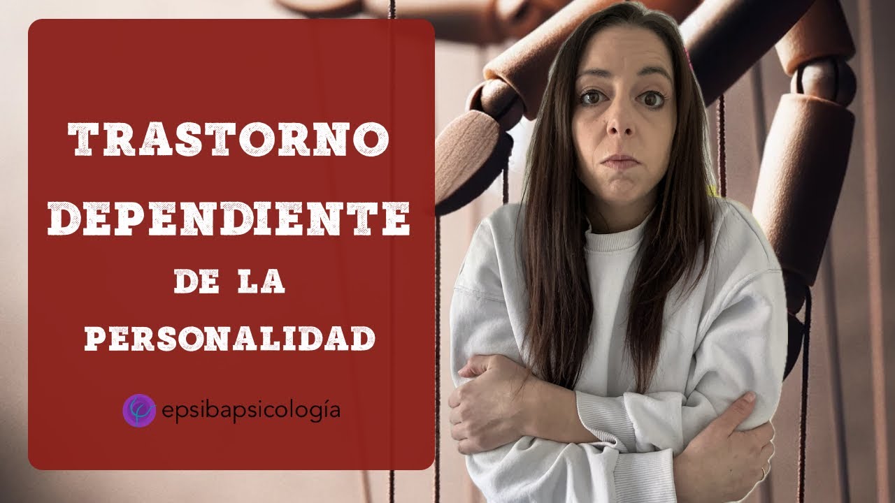 El Trastorno Dependiente de la Personalidad