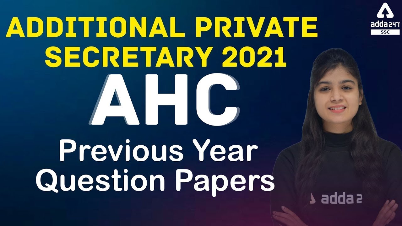 AHC Additional Private Secretary 2021 | Previous Year Question Papers