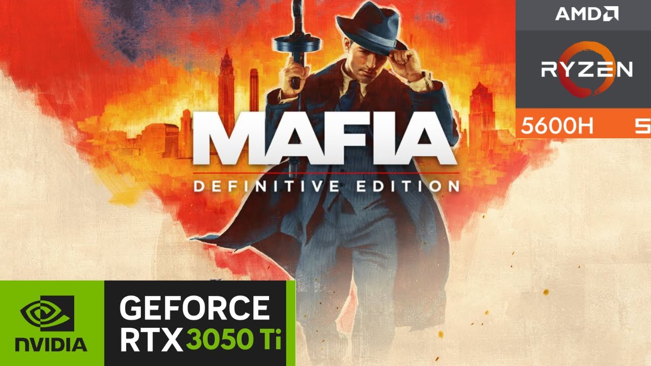 BEST OPTIMIZED SETTINGS FOR MAFIA DE | RTX 3050 TI + RYZEN 5 5600H PERFORMANCE TEST