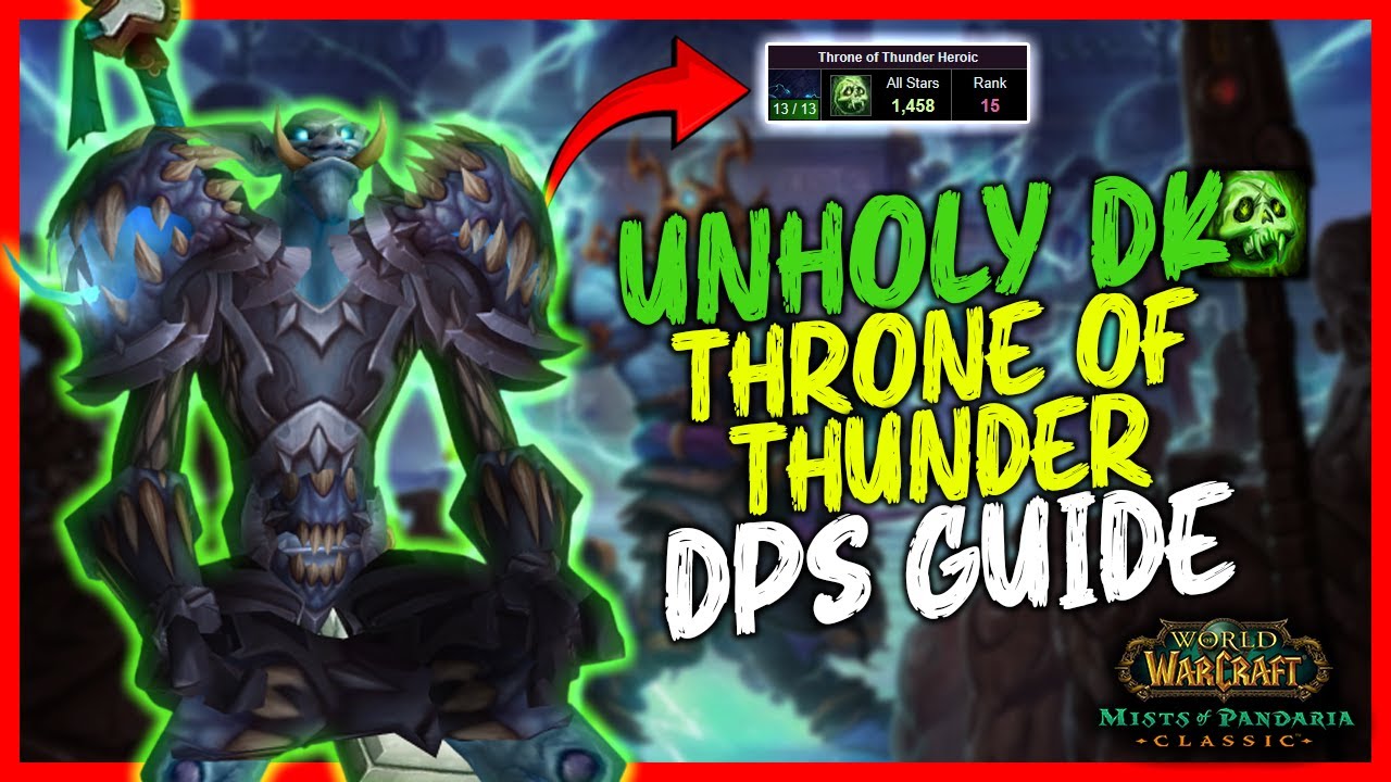 The Unholy DK Throne of Thunder DPS Guide | MoP Classic