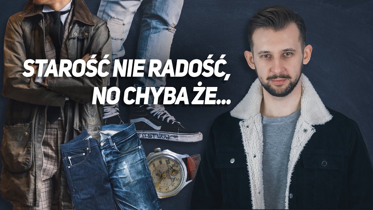 7 rzeczy, które z CZASEM nabierają CHARAKTERU | Dandycore