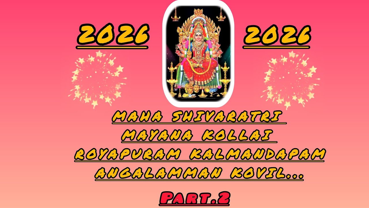 Part.2 chennai royapuram Angalamman kovil mayana kollai 2026...