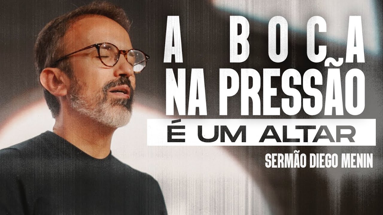 A PRESSÃO NÃO PODE APAGAR A GRATIDÃO - #DIEGOMENIN | SERMÃO
