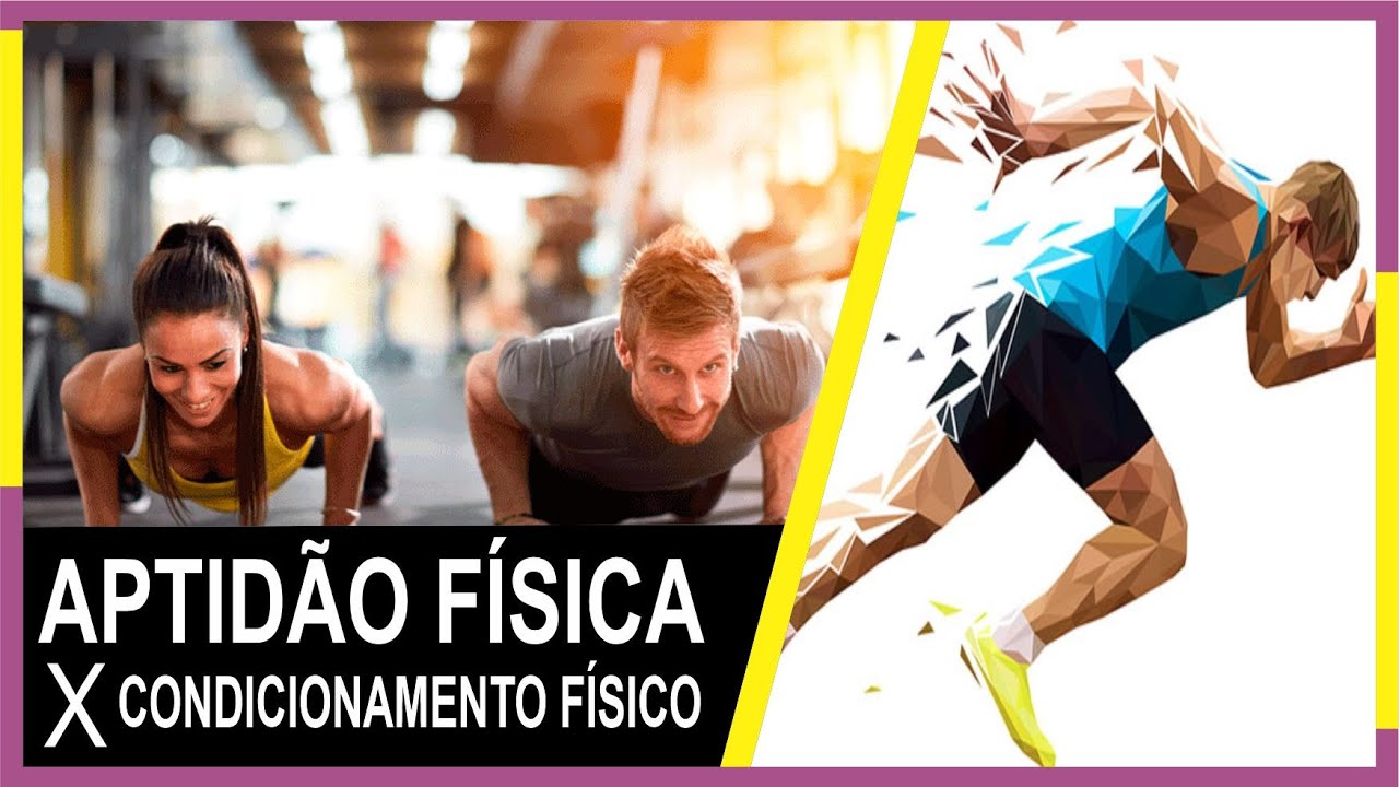 APTIDÃO FÍSICA X CONDICIONAMENTO FÍSICO