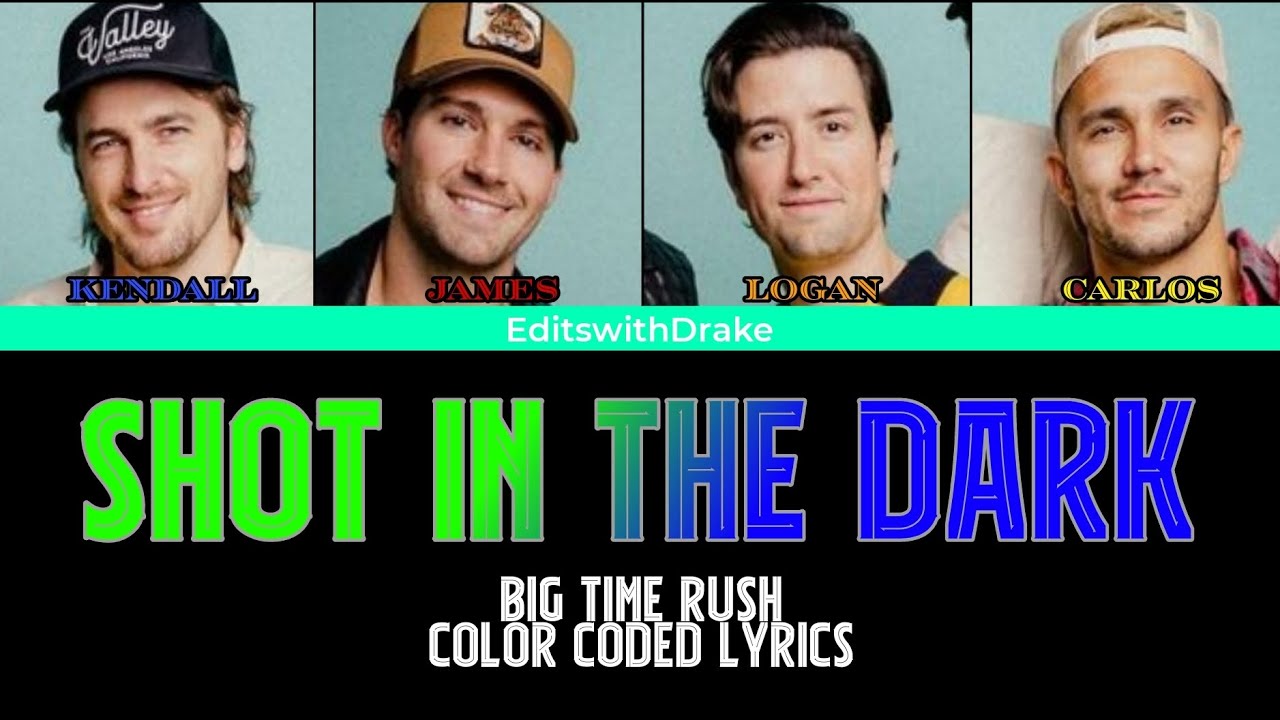 Shot In The Dark- Big Time Rush (Color Coded Lyrics)
