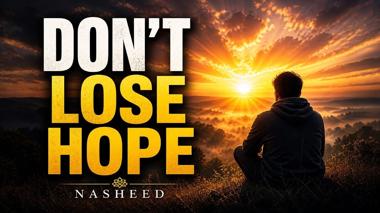 Light Will Come | Arabic & English Islamic Nasheed About Hope