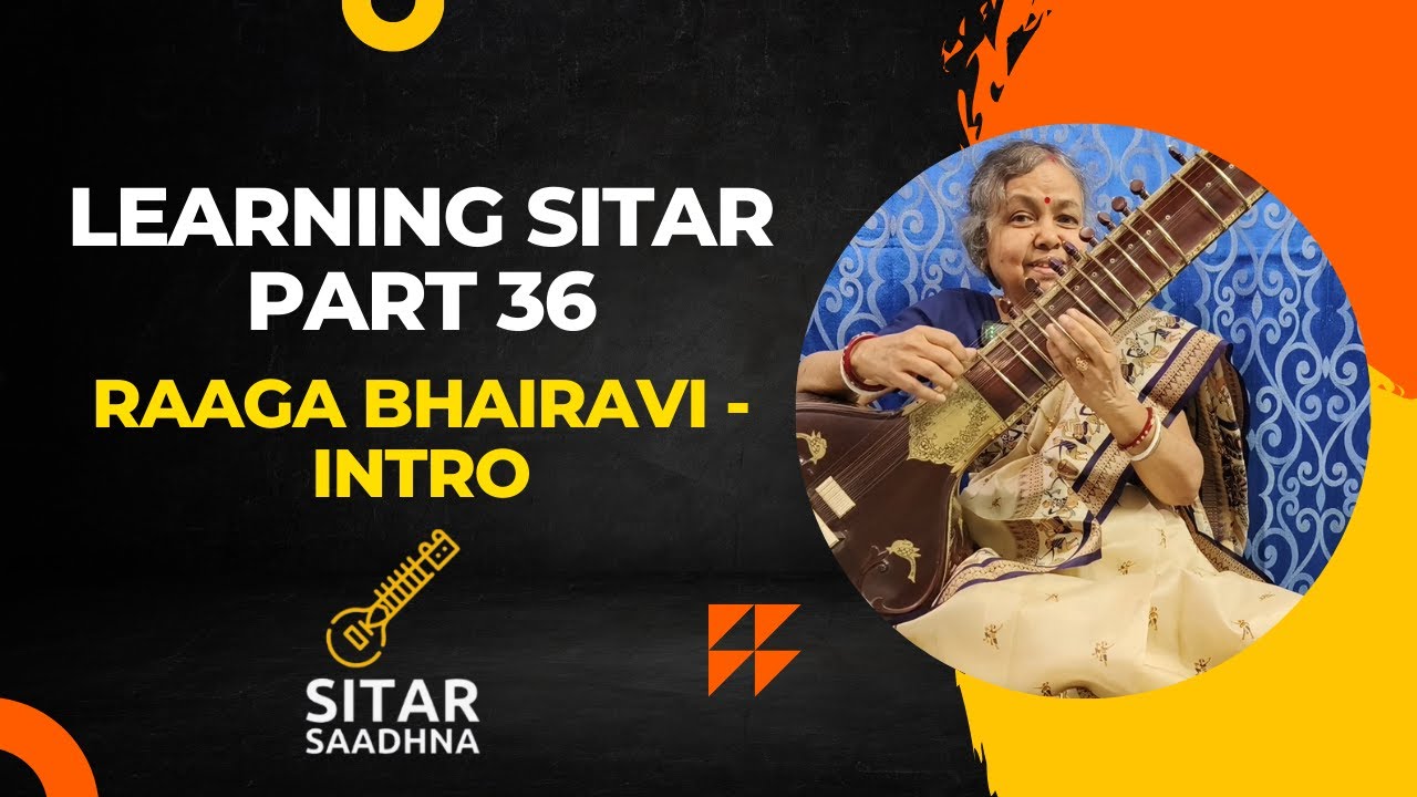 Learning Sitar - Part 36 - Raaga Bhairavi - Intro