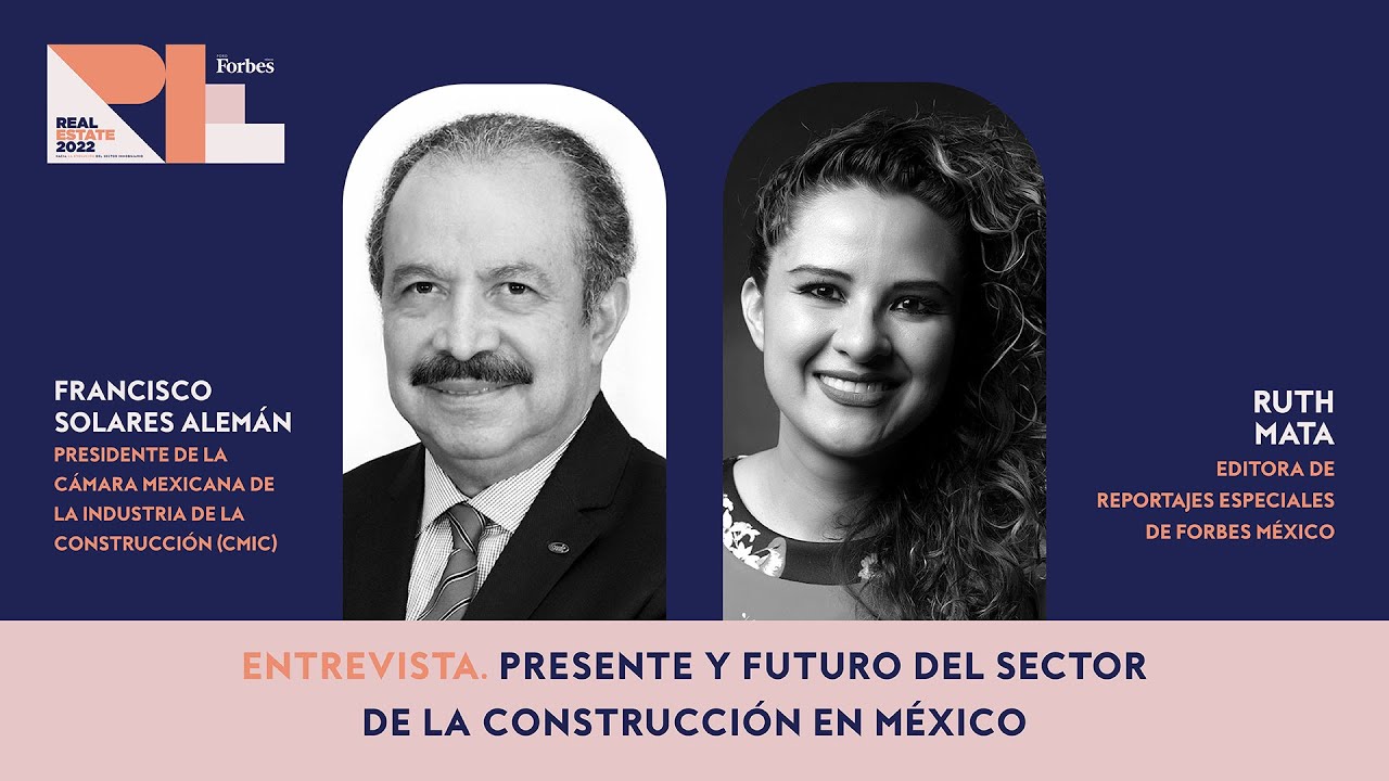 Entrevista. Presente y futuro del sector de la construcción en México | #RealEstate2022