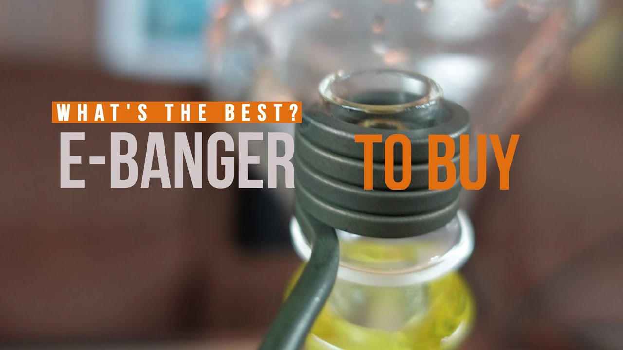 What is the best E-Banger on the market?  Make sure you know for real, before you buy!