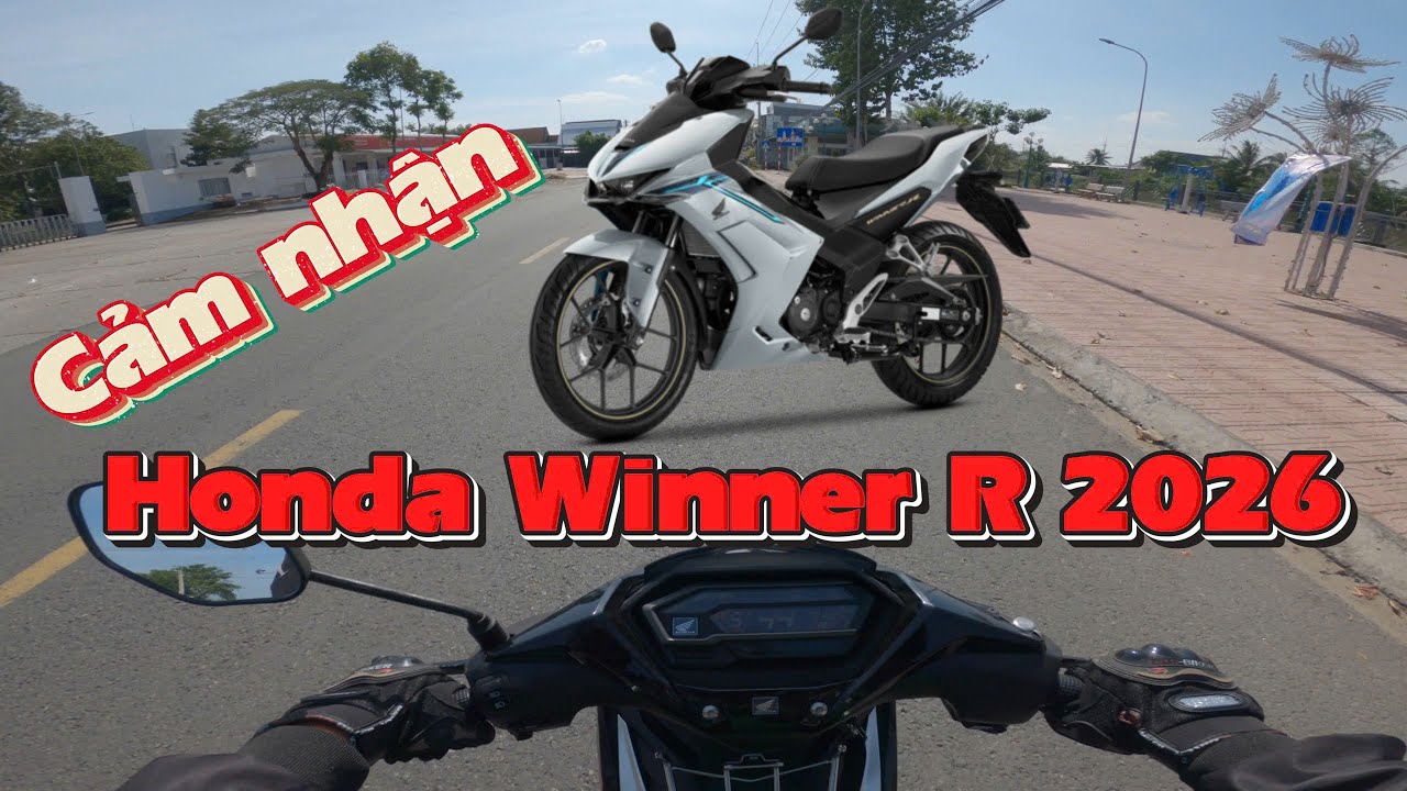 Honda Winner R 2026 | Cảm nhận về Honda Winner R 2026 sau khi đã trải nghiệm lái thực tế