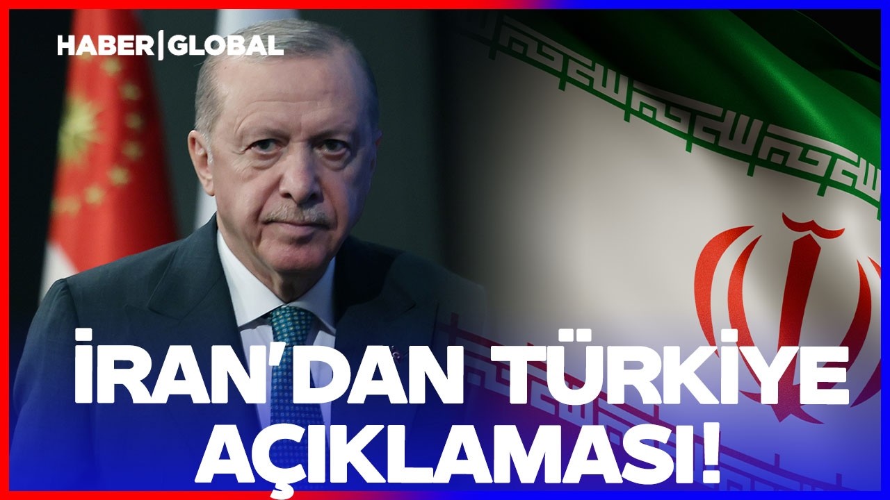 İRAN'DAN T&Uuml;RKİYE A&Ccedil;IKLAMASI! 