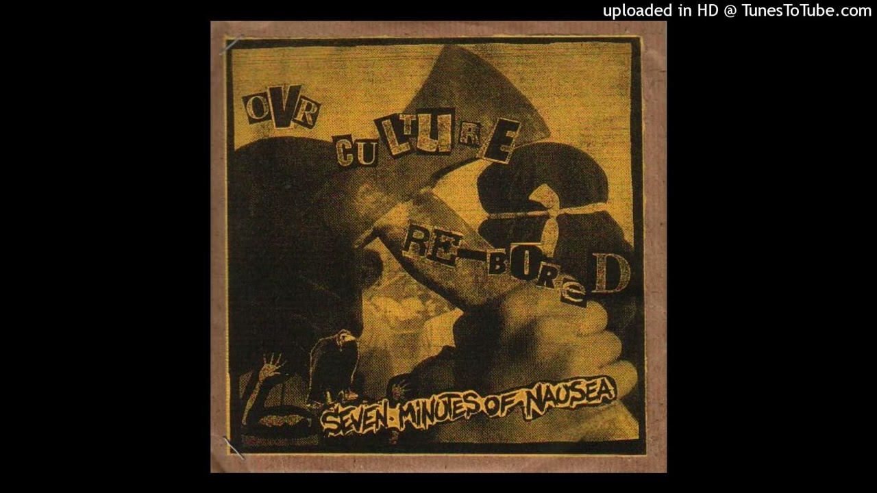 Seven Minutes of Nausea - OUR CULTURE (A)