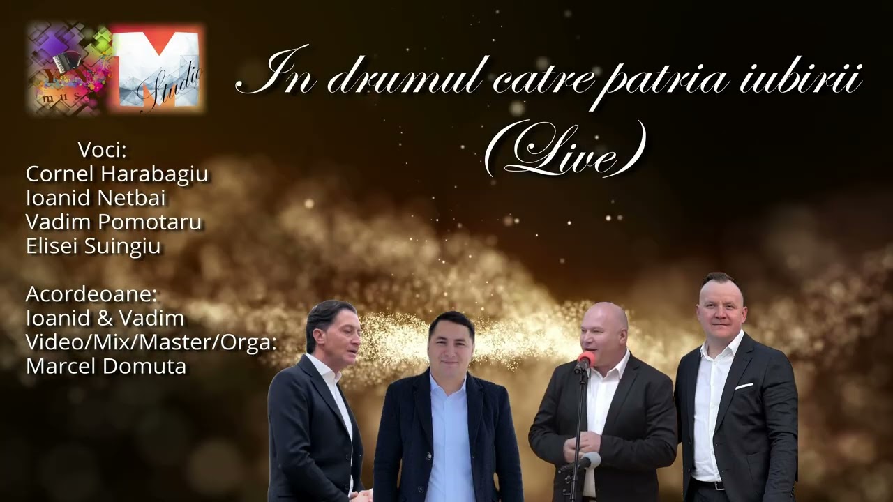 Elisei&Vadim&Cornel&Ioanid - Pe drumul către patria iubirii