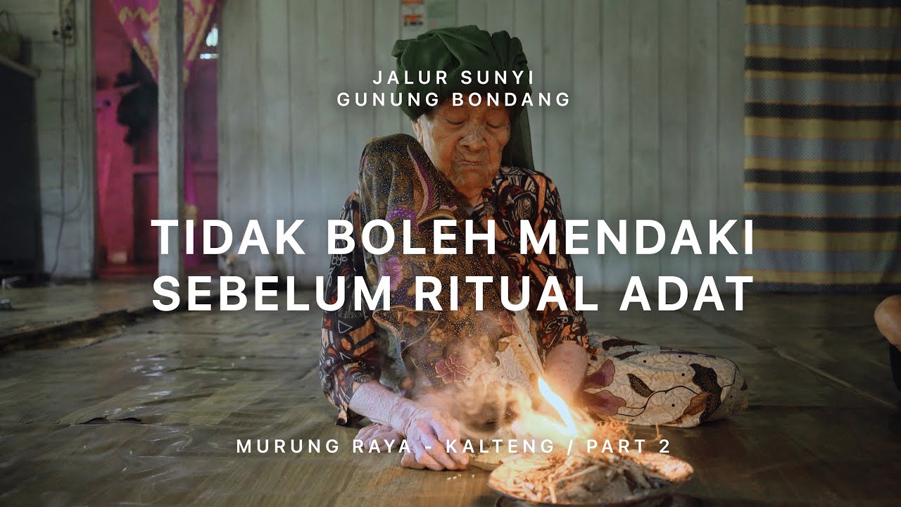 Gunung Bondang - Jalur Sunyi Kalimantan Tengah (Murung Raya) #2