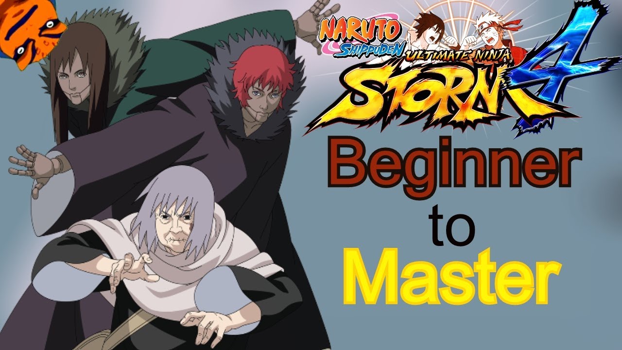 (Chiyo) - Beginner to Master - Naruto Shippuden Ultimate Ninja Storm 4 Tutorials