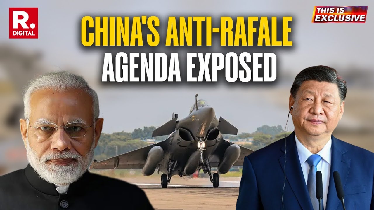 This Is Exclusive: China's Disinformation Campaign Exposed | China's Anti-Rafale Agenda Debunked