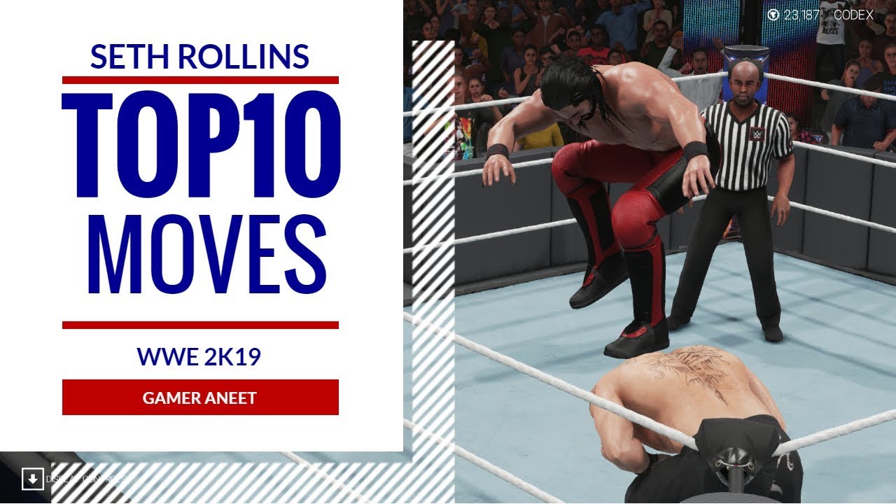 WWE 2K19 SETH ROLLINS TOP 10 MOVES