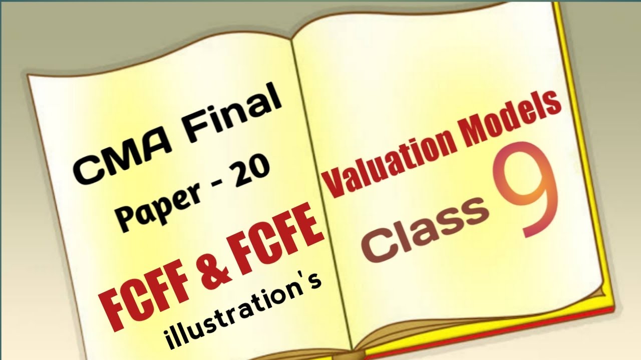 FCFF and FCFE # Valuation model # CA, CMA, CS & M.com