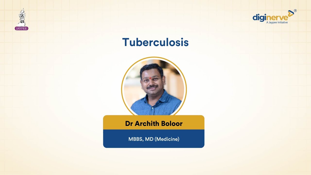 Tuberculosis | Dr Archith Boloor | Free Medicine MD Residency + Super Speciality Video