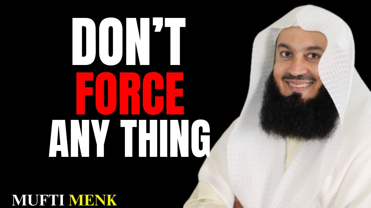 WHY ALLAH DOES NOT RUSH WHAT'S MEANT FOR YOU | Mufti Menk Motivation