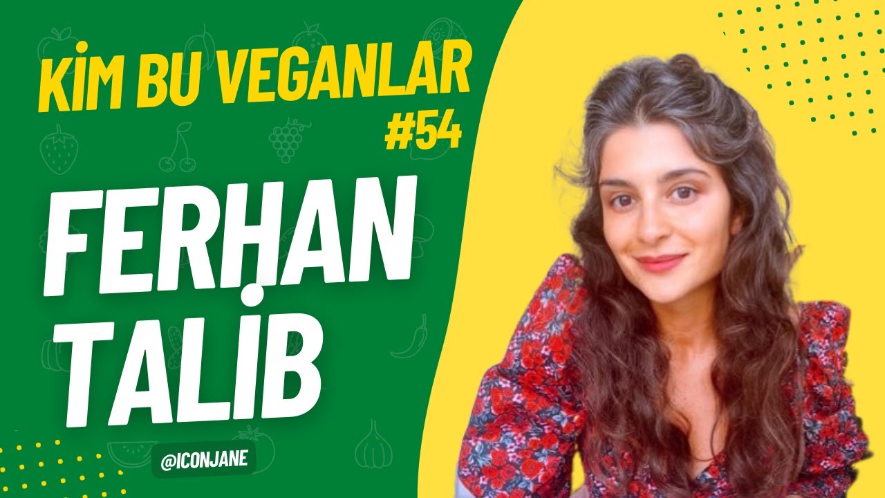 O Günden Beri Artık Sinekler Beni Isırmıyor - FERHAN TALİB @iconjane | Kim Bu Veganlar - Bölüm 54