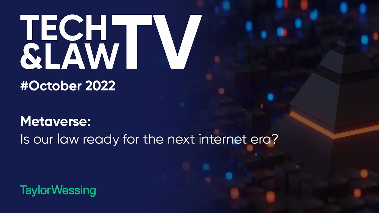 Tech & Law TV #October 2022 - Metaverse: Are the laws ready for the next internet era?