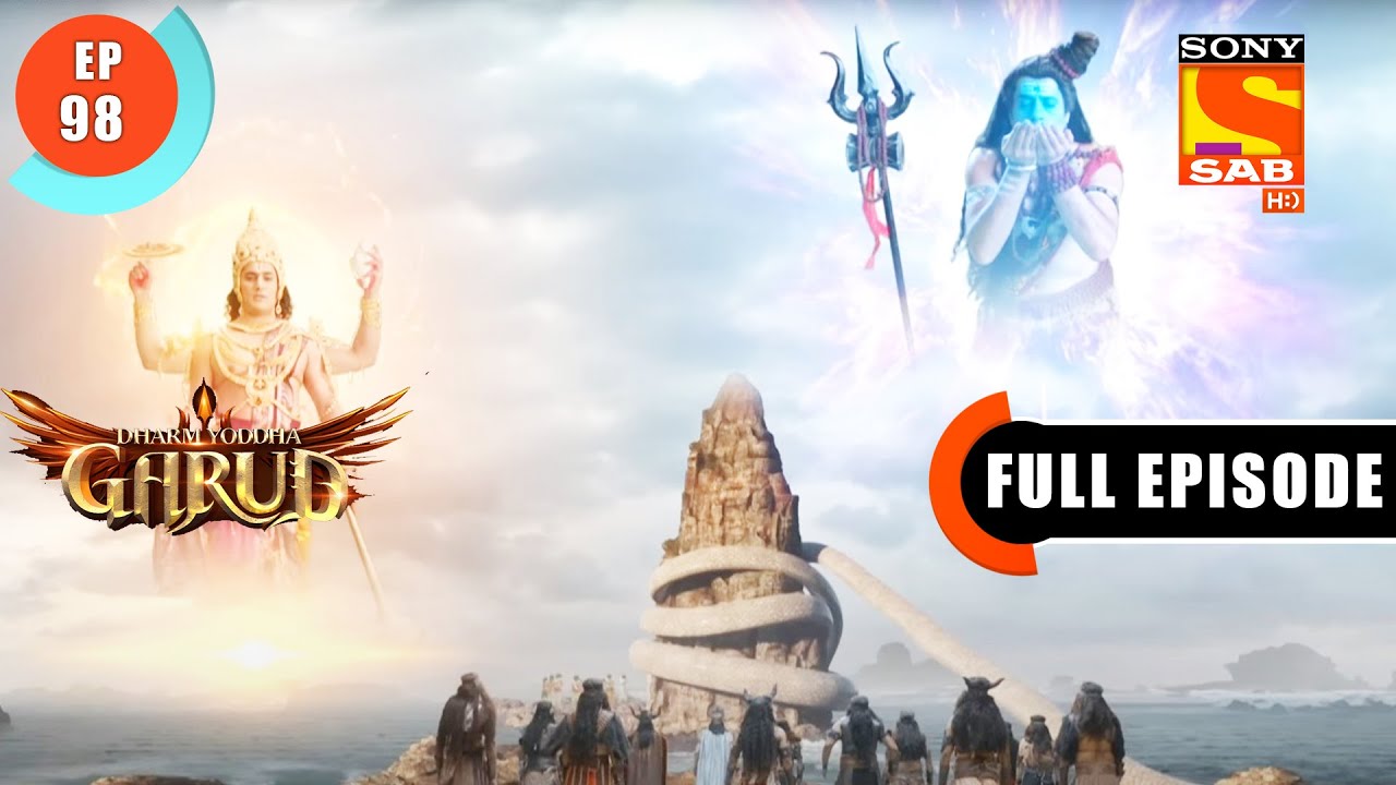 Lord Shiv's Interrogation- Dharm Yoddha Garud - Ep 98 - Full Episode - 5 July 2022