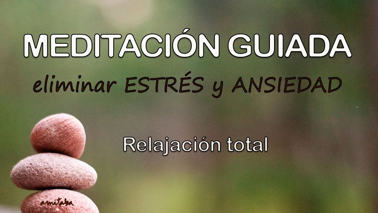 🐌ELIMINAR ESTRES y ANSIEDAD🧘🏻‍♂️Meditación GUIADA para CALMAR la MENTE con RELAJACION PROFUNDA